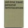 Old-Time Travel; Personal Reminiscences door Alexander Innes Shand