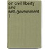 On Civil Liberty And Self-Government  1
