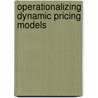 Operationalizing Dynamic Pricing Models door Steffen Christ