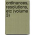 Ordinances, Resolutions, Etc (Volume 3)