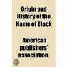 Origin And History Of The Name Of Black door American Publishers' Association