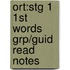 Ort:stg 1 1st Words Grp/guid Read Notes