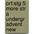 Ort:stg 5 More Str A Undergr Advent New