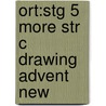 Ort:stg 5 More Str C Drawing Advent New by Roderick Hunt