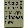 Ort:stg 6 More Str A Laugh Princess New by Roderick Hunt