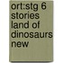 Ort:stg 6 Stories Land Of Dinosaurs New