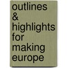 Outlines & Highlights For Making Europe door Reviews Cram101 Textboo