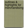 Outlines & Highlights For Merchandising by Cram101 Textbook Reviews