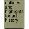 Outlines And Highlights For Art History by Cram101 Textbook Reviews