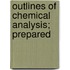 Outlines Of Chemical Analysis; Prepared