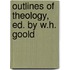 Outlines Of Theology, Ed. By W.H. Goold