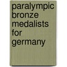 Paralympic Bronze Medalists for Germany door Not Available