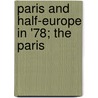 Paris And Half-Europe In '78; The Paris door Henry Morford