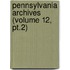 Pennsylvania Archives (volume 12, Pt.2)