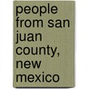 People from San Juan County, New Mexico door Not Available