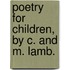 Poetry For Children, By C. And M. Lamb.