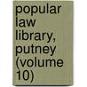 Popular Law Library, Putney (Volume 10) by Albert Hutchinson Putney
