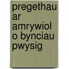 Pregethau Ar Amrywiol O Bynciau Pwysig by Charles Grandison Finney