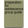 Preparation for Adolescence Group Guide door Dr James C. Dobson