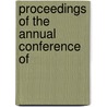Proceedings Of The Annual Conference Of door Unknown Author
