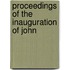 Proceedings Of The Inauguration Of John