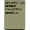 Proceedings, Annual Convention American door American Association of Nurserymen
