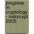 Progress In Cryptology - Indocrypt 2005