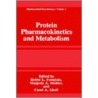 Protein Pharmacokinetics and Metabolism door Bobbe L. Ferraiolo