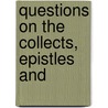 Questions On The Collects, Epistles And door Thomas Legh Claughton