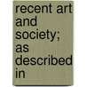 Recent Art And Society; As Described In door Henry Fothergill Chorley