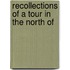 Recollections Of A Tour In The North Of
