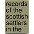 Records Of The Scottish Settlers In The