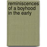 Reminiscences Of A Boyhood In The Early door Charles Dent Bell