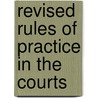 Revised Rules Of Practice In The Courts door Michigan. Courts