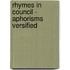 Rhymes In Council - Aphorisms Versified