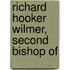 Richard Hooker Wilmer, Second Bishop Of