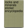 Rocks and Minerals Sticker Encyclopedia door Marie Greenwood