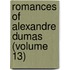 Romances of Alexandre Dumas (Volume 13)