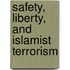 Safety, Liberty, And Islamist Terrorism