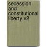 Secession and Constitutional Liberty V2 door Bunford Samuel
