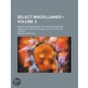 Select Miscellanies  Volume 2 ; Chiefly by Wilson Armistead