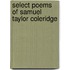 Select Poems Of Samuel Taylor Coleridge