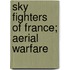 Sky Fighters Of France; Aerial Warfare