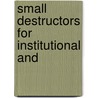 Small Destructors For Institutional And door Walter Francis Goodrich