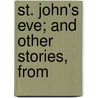 St. John's Eve; And Other Stories, From door Nikolai Vasilievich Gogol