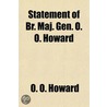 Statement of Br. Maj. Gen. O. O. Howard door Oliver Otis Howard