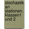 Stochastik an Stationen. Klassen1 und 2 by Marco Bettner
