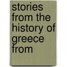 Stories From The History Of Greece From door Edward Groves