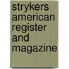 Strykers American Register And Magazine by Unknown Author