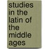 Studies In The Latin Of The Middle Ages
